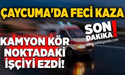 Çaycuma'da feci kaza: Kamyon kör noktadaki işçiyi ezdi!