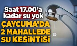 Çaycuma’da iki mahallede su kesintisi!