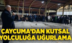 Çaycuma’dan kutsal yolculuğa uğurlama