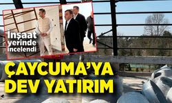 Çaycuma'ya dev yatırım
