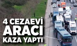 4 cezaevi aracı kaza yaptı