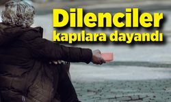 Dilenciler kapılara dayandı