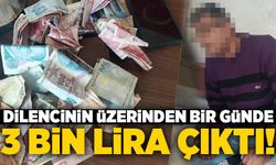 Dilencinin üzerinden bir günde 3 bin lira çıktı!