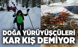 Doğa yürüyüşçüleri kar kış demiyor