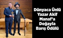 Dünyaca Ünlü Yazar Akif Manaf’a Doğayla Barış Ödülü