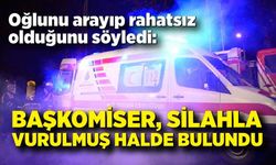 Oğlunu arayıp rahatsız olduğunu söyledi: Emekli polis başından vurulmuş halde bulundu