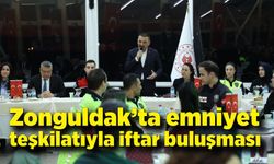 Zonguldak’ta emniyet teşkilatıyla iftar buluşması