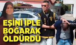 Eşini İple Boğarak Öldürdü: “Hiçbir Şey Hatırlamıyorum” Dedi