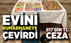 Evini kumarhane yaptı, oyun oynattı: 49 kişiye 817 bin lira ceza