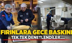 Fırınlara gece baskını!