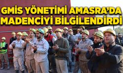 GMİS yönetimi Amasra’da madenciyi bilgilendirdi