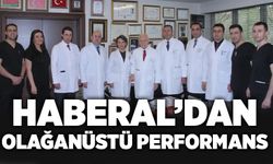 Haberal’dan olağanüstü performans