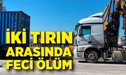 İki tırın arasında feci ölüm