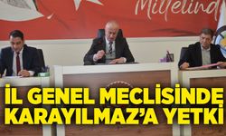 İl Genel Meclisinde Karayılmaz’a yetki verildi