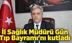 İl Sağlık Müdürü Gün, 14 Mart Tıp Bayramı'nı kutladı