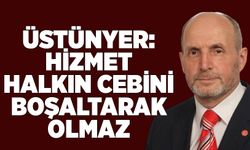 İsmail Üstünyer: Hizmet halkın cebini boşaltarak olmaz