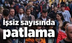 İşsiz sayısında patlama