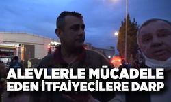 Yangına müdahale eden itfaiye eri darbedildi