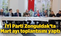 İYİ Parti Zonguldak’ta Mart ayı toplantısını yaptı