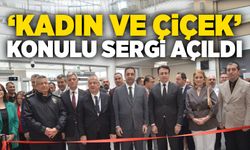 ‘Kadın ve Çiçek’ konulu sergi açıldı