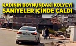 Kolye kapkaççısı kameraya yakalandı, tutuklandı