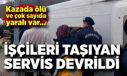 Servis midibüsü devrildi: 1 ölü, 20 yaralı