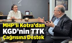 MHP’li Kotra’dan KGD’nin TTK Çağrısına Destek