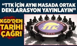 KGD’den Tarihi Çağrı: “TTK İçin Aynı Masada Ortak Deklarasyon Yayınlayın”