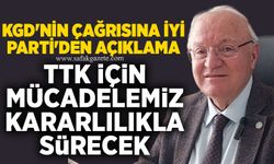 KGD'nin çağrısına İYİ Parti'den açıklama: TTK için mücadelemiz kararlılıkla sürecek