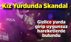 Kız Öğrenci Yurdunda Şok Olay! Şüpheli Tutuklandı