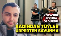 Kocasını öldüren kadından tüyler ürperten savunma