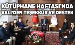 Kütüphane Haftası’nda Vali’den teşekkür ve destek