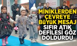 Miniklerden çevreye büyük mesaj: Sıfır atık defilesi göz doldurdu