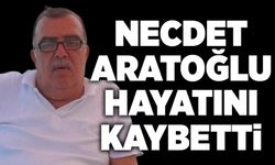 Necdet Aratoğlu hayatını kaybetti