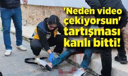 'Neden video çekiyorsun' tartışması kanlı bitti: 3 yaralı