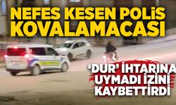 Nefes kesen polis kovalamacası: ‘Dur’ ihtarına uymadı izini kaybettirdi