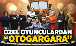 Özel Oyunculardan “Otogargara”