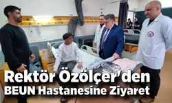 Rektör Özölçer'den BEUN Hastanesine Ziyaret