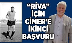 “Riva” için CİMER’e ikinci başvuru