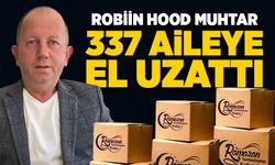 Robiin Hood muhtar 337 aileye el uzattı