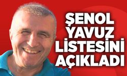 Şenol Yavuz listesini açıkladı