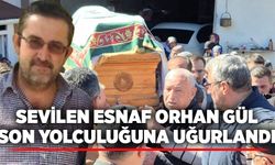 Sevilen esnaf Orhan Gül son yolculuğuna uğurlandı