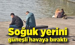 Soğuk yerini güneşli havaya bıraktı