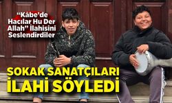 Zonguldak’ta Sokak Sanatçıları “Kâbe’de Hacılar Hu Der Allah” İlahisini Seslendirdi