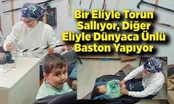 Bir Eliyle Torun Sallıyor, Diğer Eliyle Dünyaca Ünlü Baston Yapıyor