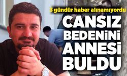 3 gündür haber alınamıyordu: Cansız bedenini annesi buldu