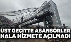 Üst geçitte asansörler hala hizmete açılmadı