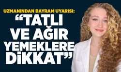 Uzmanından bayram uyarısı: “Tatlı ve ağır yemeklere dikkat”