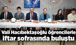 Vali Hacıbektaşoğlu öğrencilerle iftar sofrasında buluştu
