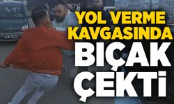 Yol verme kavgasında bıçak çekti, küfürler havada uçuştu